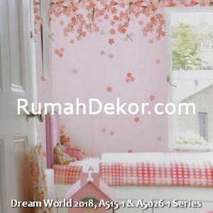Dream World 2018, A515-1 & A5026-1 Series