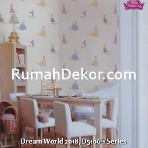 Dream World 2018, D5106-1 Series