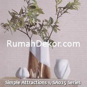 Simple Attractions 1, SA025 Series