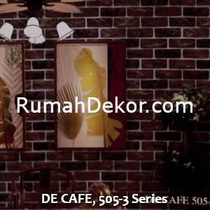 DE CAFE, 505-3 Series