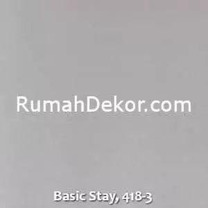 Basic Stay, 418-3