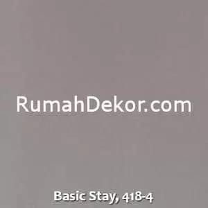 Basic Stay, 418-4