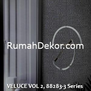 VELUCE VOL 2, 88283-3 Series