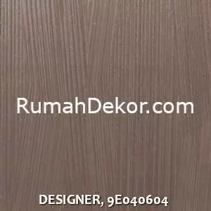 DESIGNER, 9E040604
