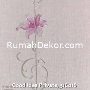 Good Idea Private, 318016