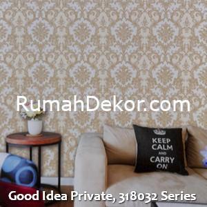 Good Idea Private, 318032 Series