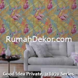 Good Idea Private, 318070 Series