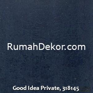 Good Idea Private, 318145