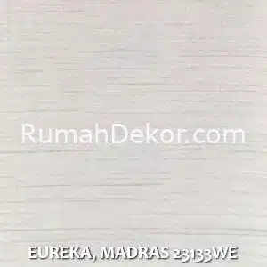 EUREKA, MADRAS 23133WE