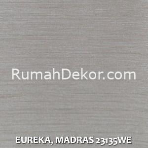 EUREKA, MADRAS 23135WE