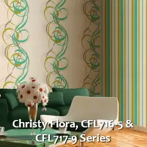 Christy Flora, CFL716-5 & CFL717-9 Series