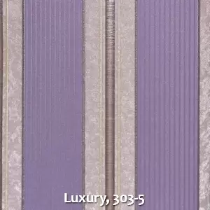 Luxury, 303-5