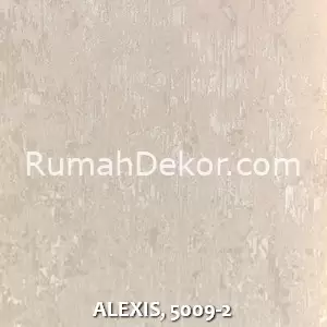 ALEXIS, 5009-2