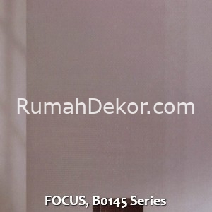 FOCUS, B0145 Series
