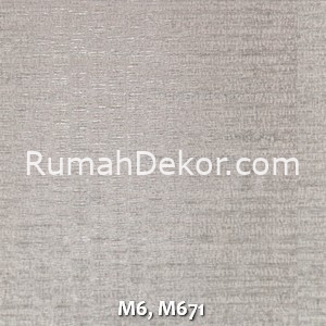 M6, M671