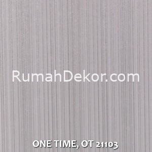 ONE TIME, OT 21103