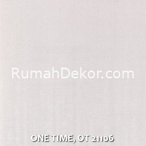 ONE TIME, OT 21106