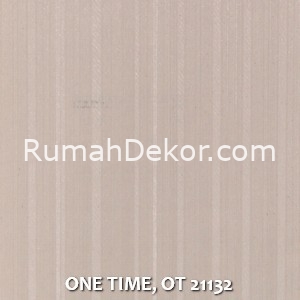 ONE TIME, OT 21132