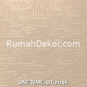 ONE TIME, OT 21146