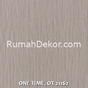 ONE TIME, OT 21162