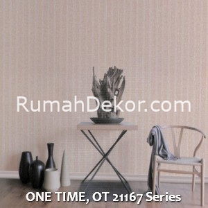 ONE TIME, OT 21167 Series