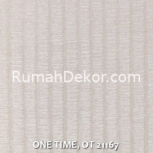 ONE TIME, OT 21167