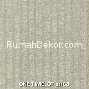 ONE TIME, OT 21168