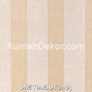 ONE TIME, OT 21185